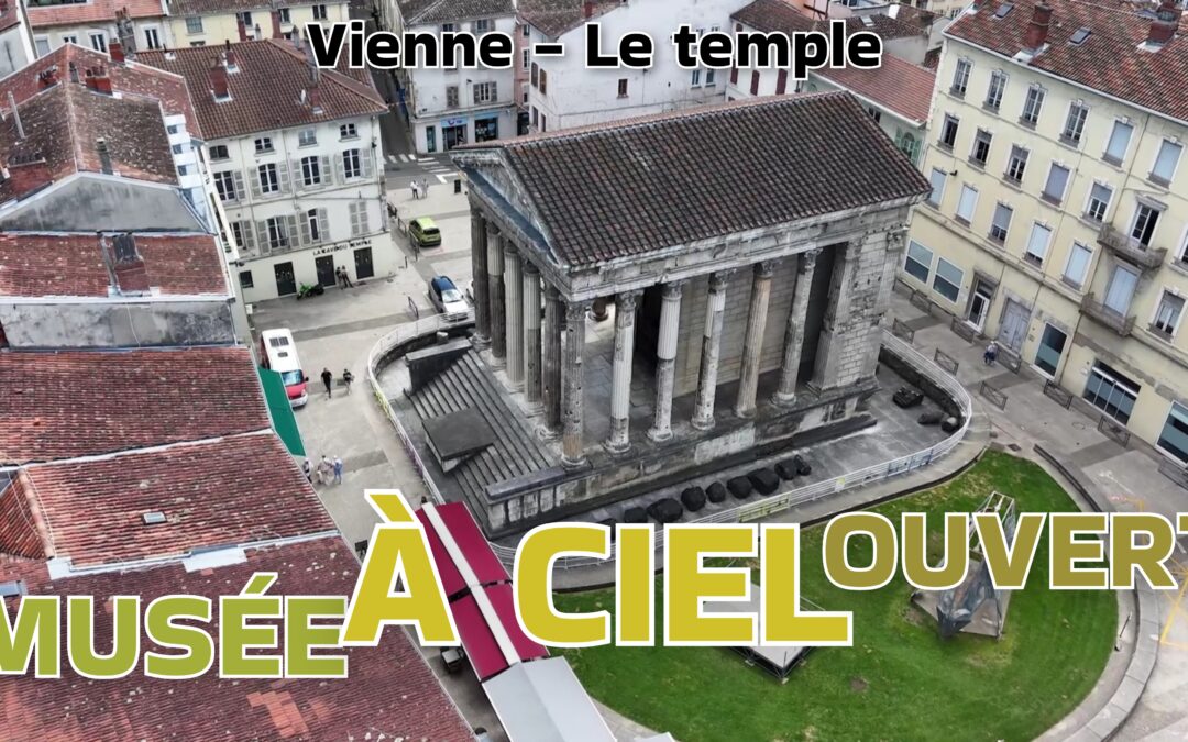 Vienne (Isère), c&rsquo;est un musée à ciel ouvert ! 🚁 😍 ➡️ Le Temple